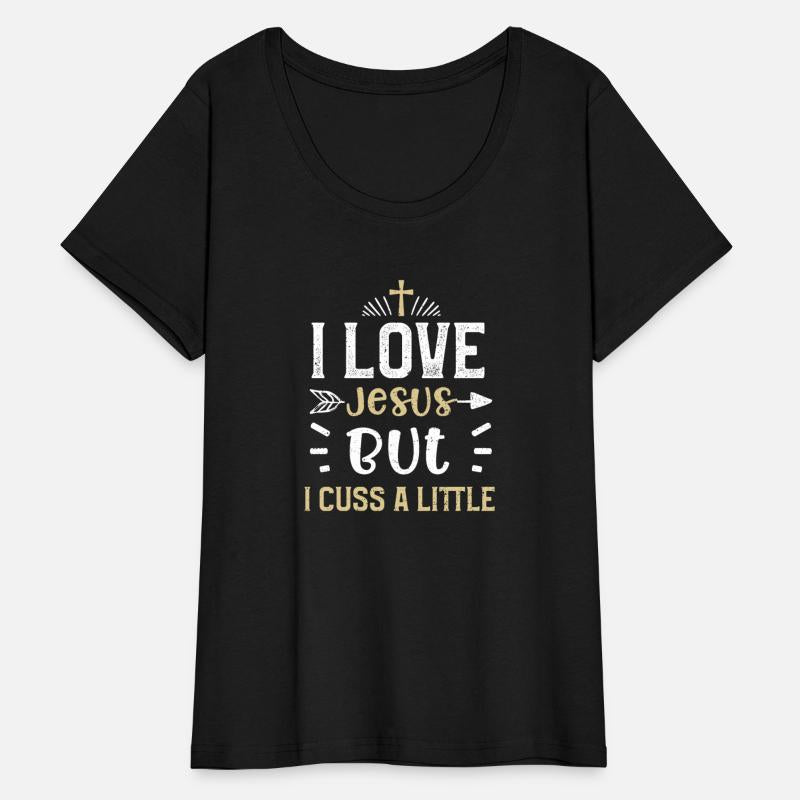 I Love Jesus But I Cuss A Little