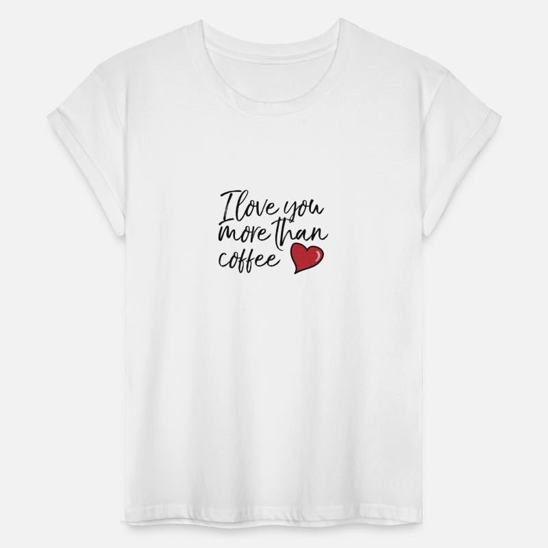 I love you more than coffee