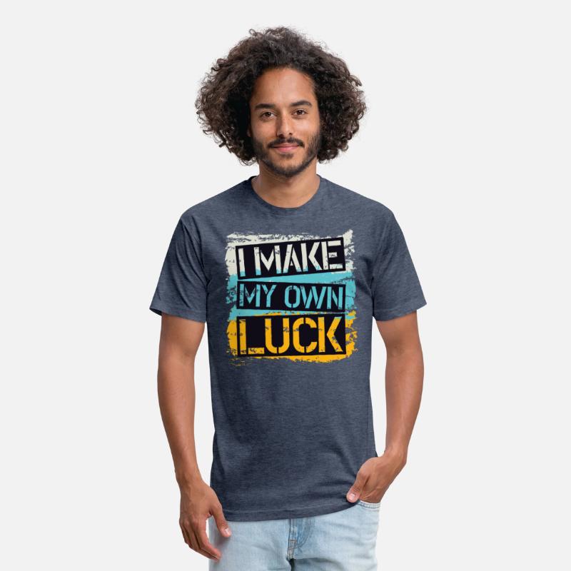 I make my own luck