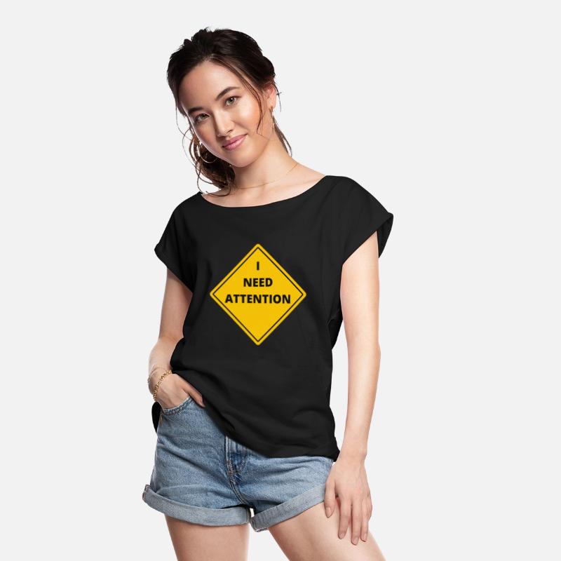 I NEED ATTENTION. Funny quotes. Road sign