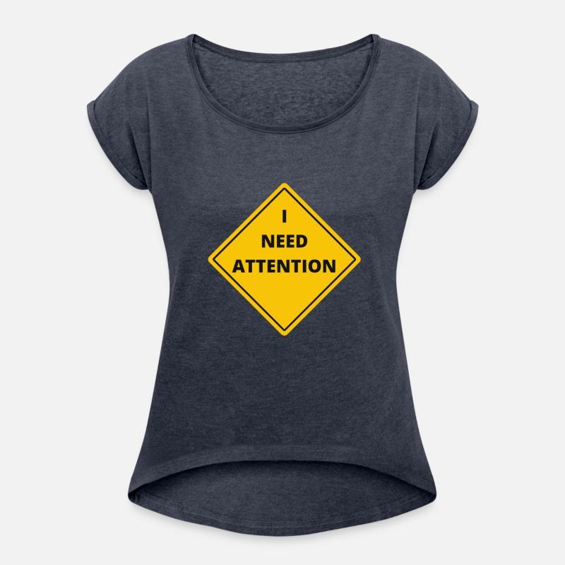 I NEED ATTENTION. Funny quotes. Road sign