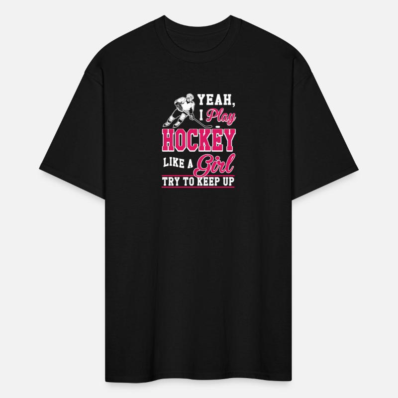 I Play Hockey Like A Hockey Player