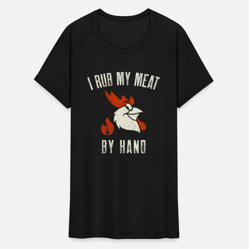 I Rub My Meat By Hand