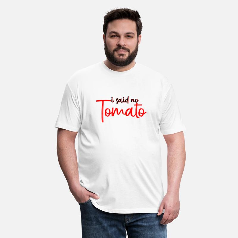 I Said No Tomato 2