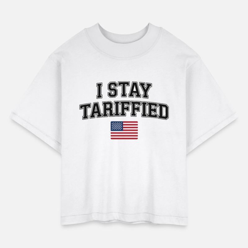 I Stay Tariffied Sarcastic U.S. Mood