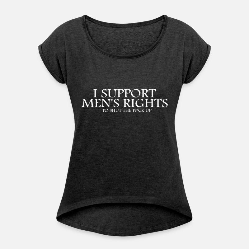 I Support Men's Rights To Shut The Fck Up Quote