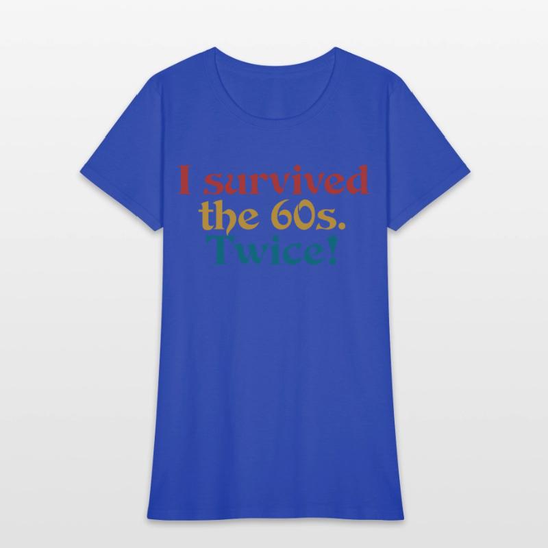 i survived the 60s. twice!