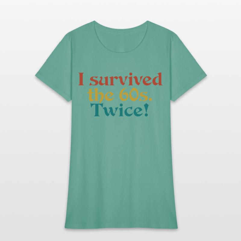 i survived the 60s. twice!