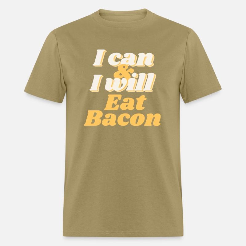 I will eat Bacon - T-shirt