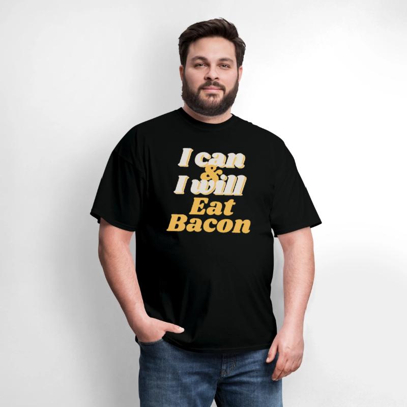 I will eat Bacon - T-shirt