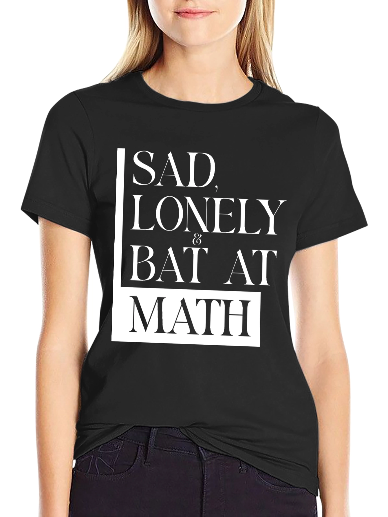 Sad Lonely & Bad at Math Black Graphic Tee
