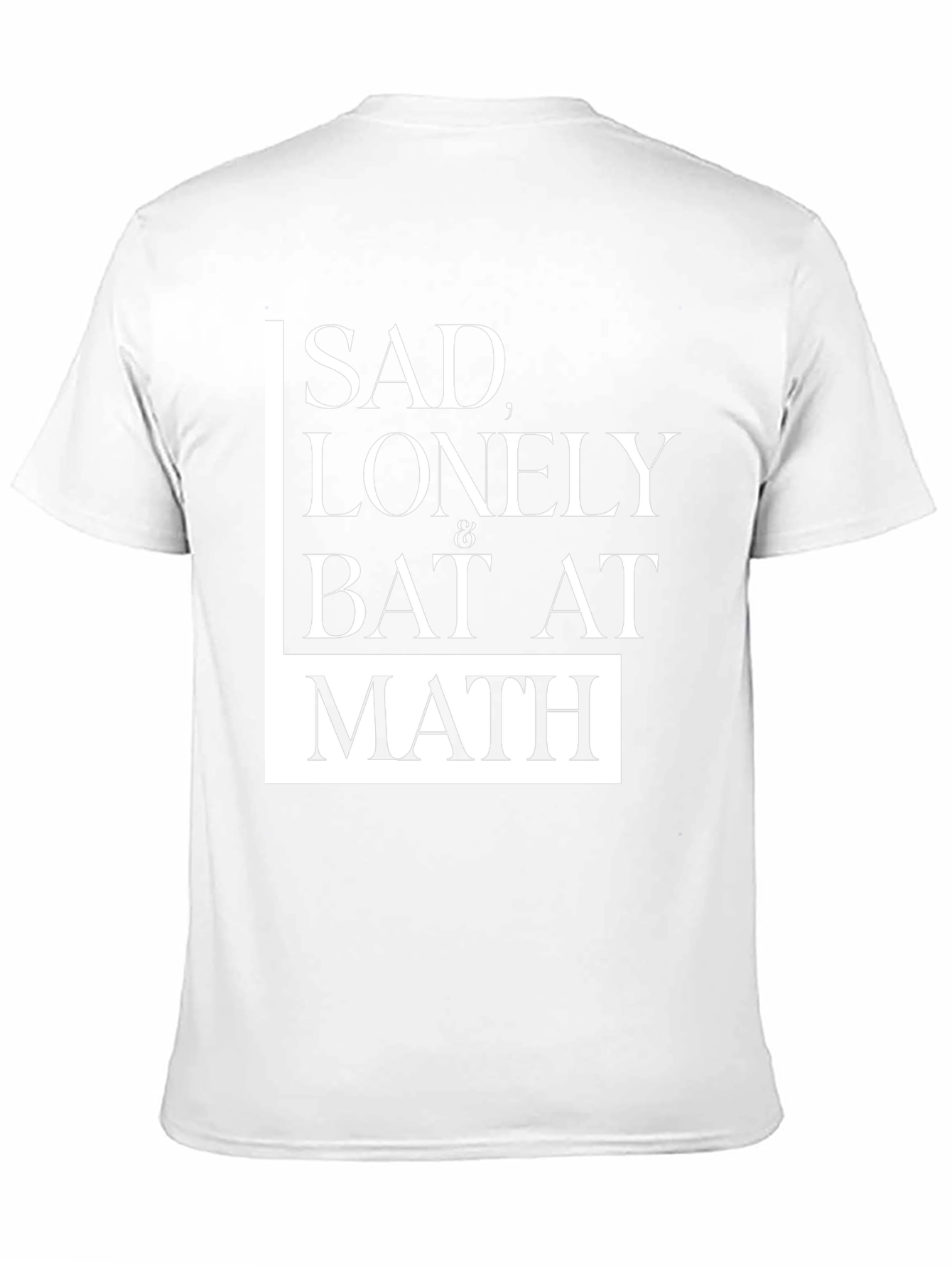 Sad Lonely & Bad at Math Black Graphic Tee
