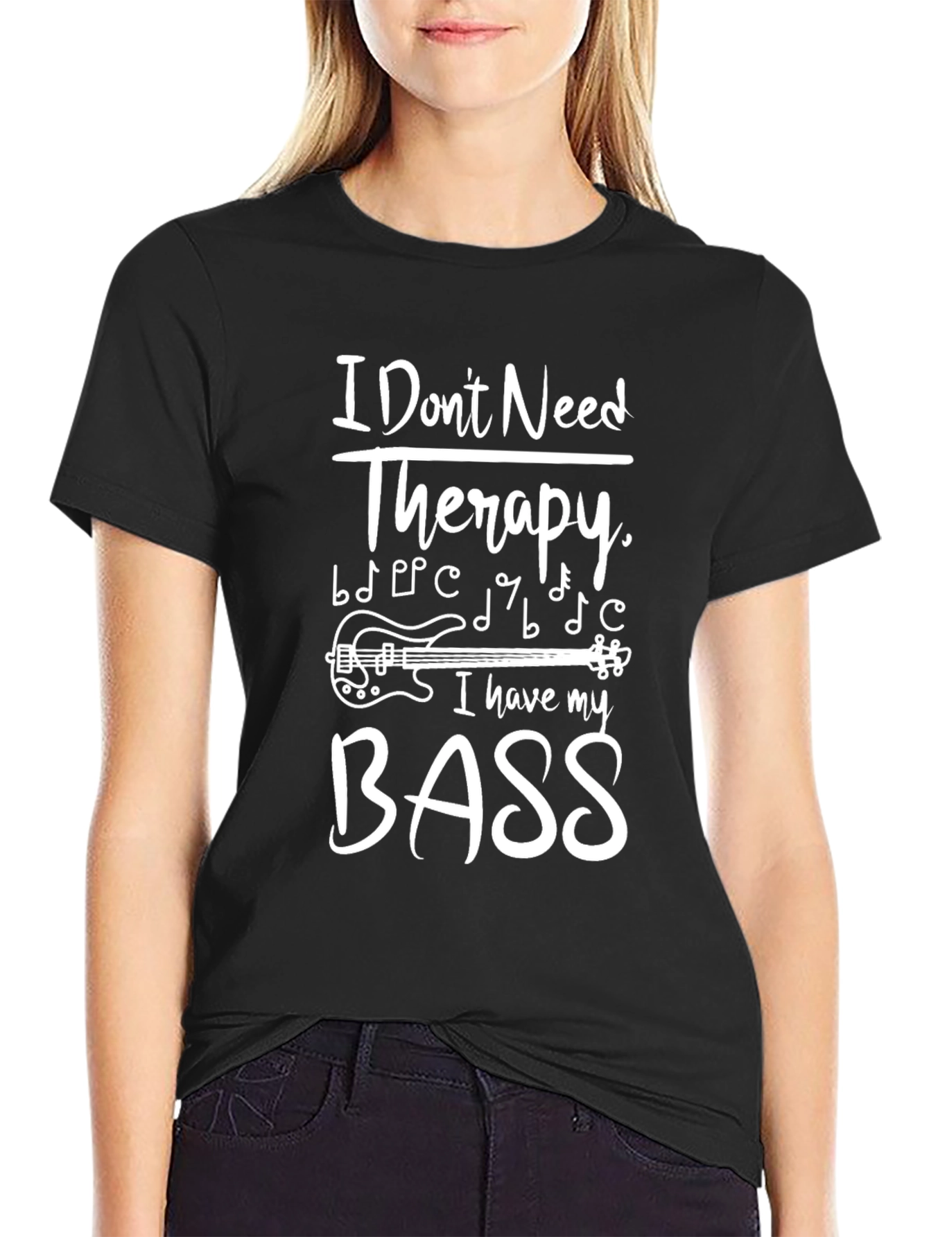 I Dont Need Therapy Bass Guitar Music T-Shirt