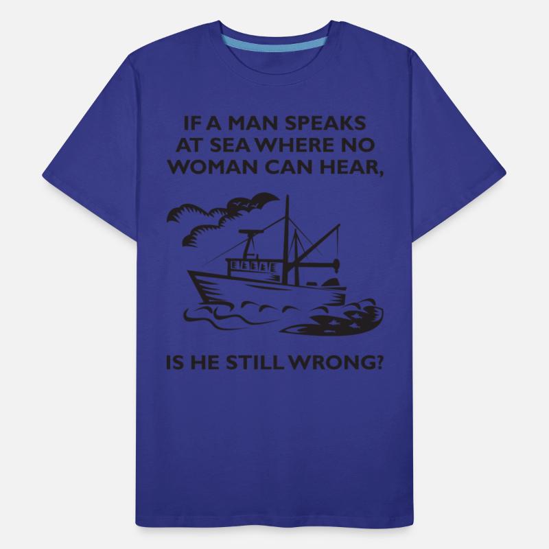 If A Man Speaks At Sea Where No Woman Can Hear