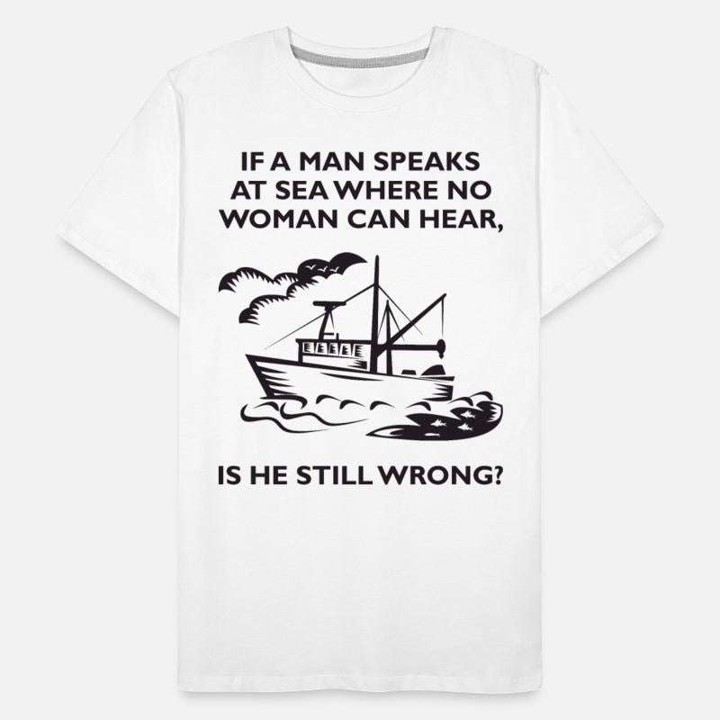If A Man Speaks At Sea Where No Woman Can Hear