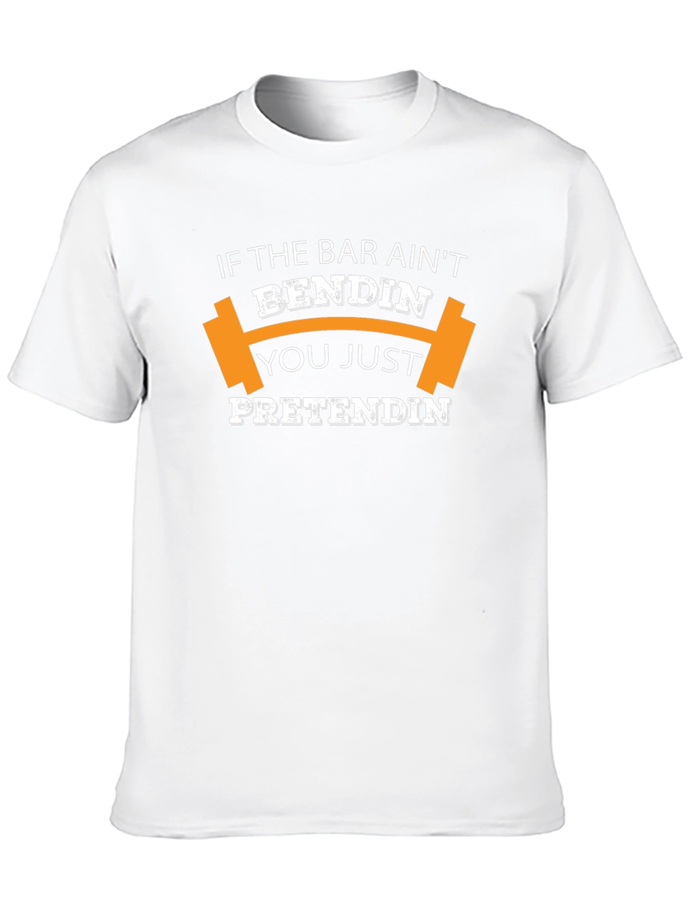 If The Bar Aint Bendin T-Shirt