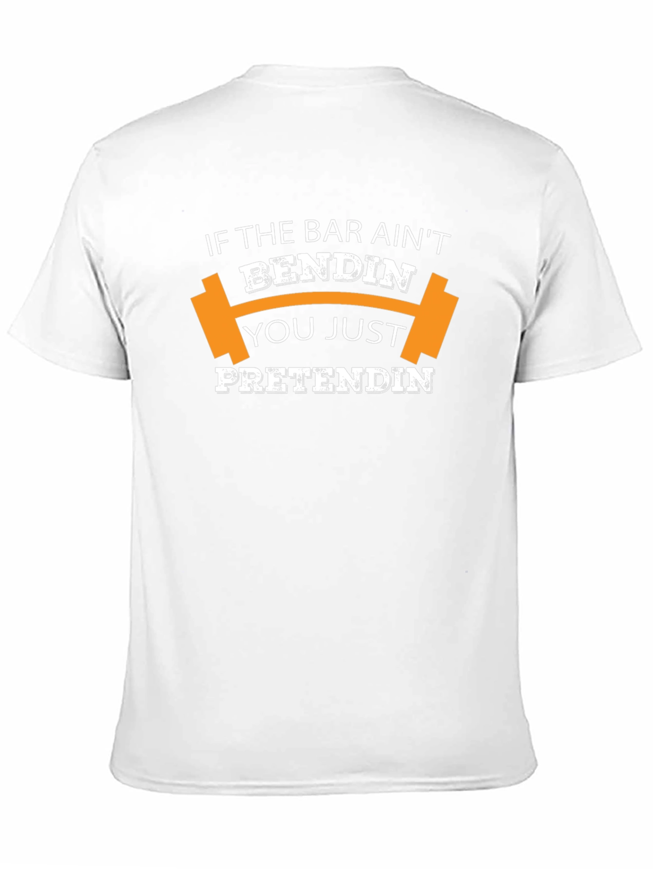 If The Bar Aint Bendin T-Shirt
