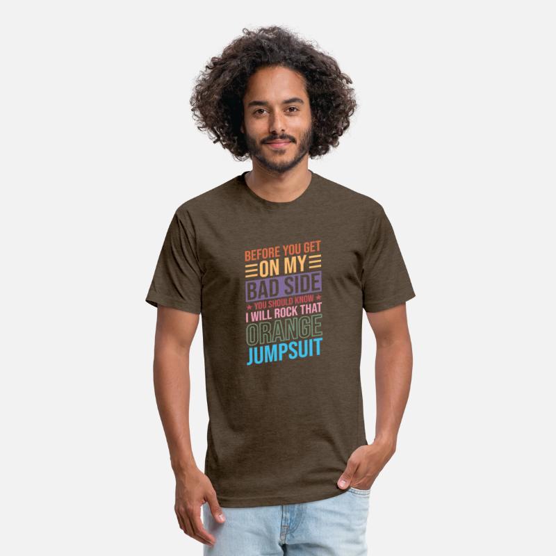 I’ll Rock That Orange Jumpsuit – Bad Side Warning