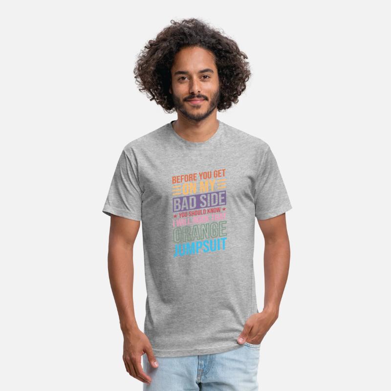 I’ll Rock That Orange Jumpsuit – Bad Side Warning