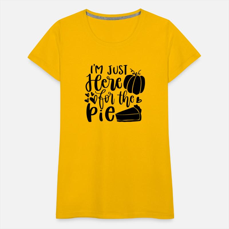 Im Just Here For The Pie