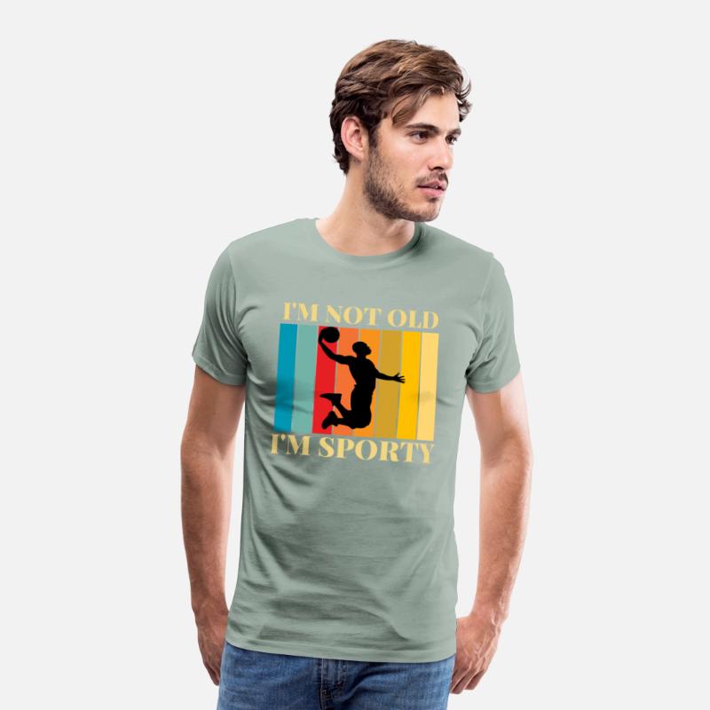 I'm not old I'm sporty