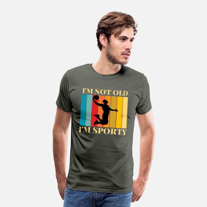I'm not old I'm sporty