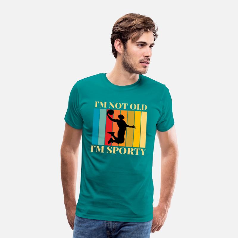 I'm not old I'm sporty
