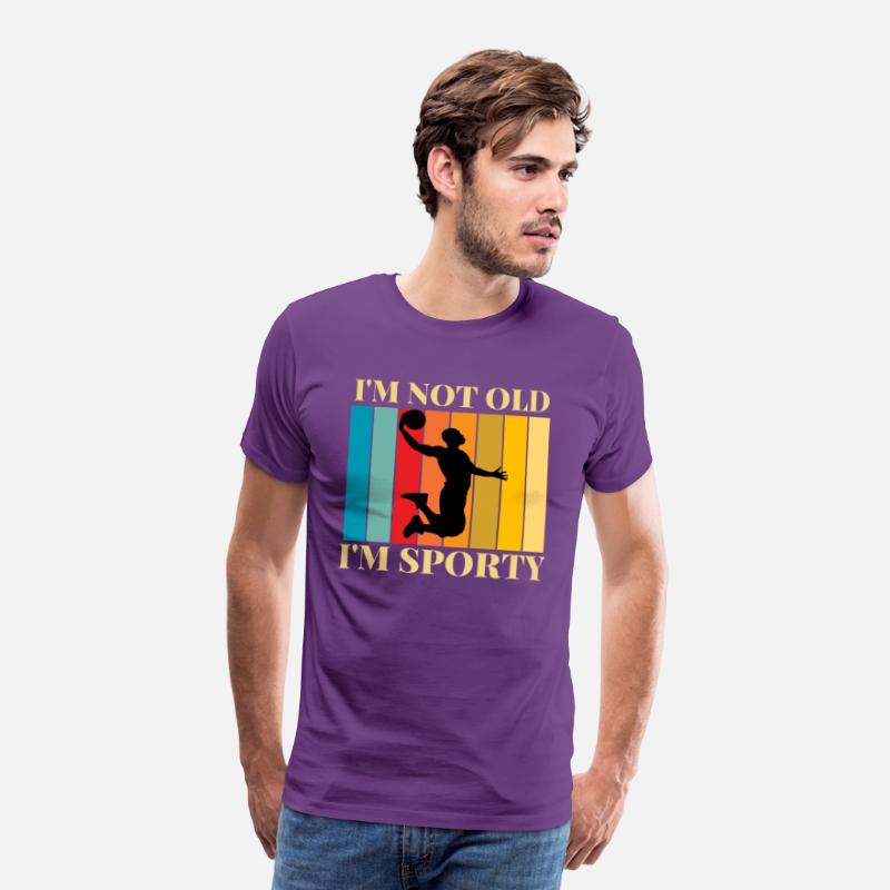 I'm not old I'm sporty