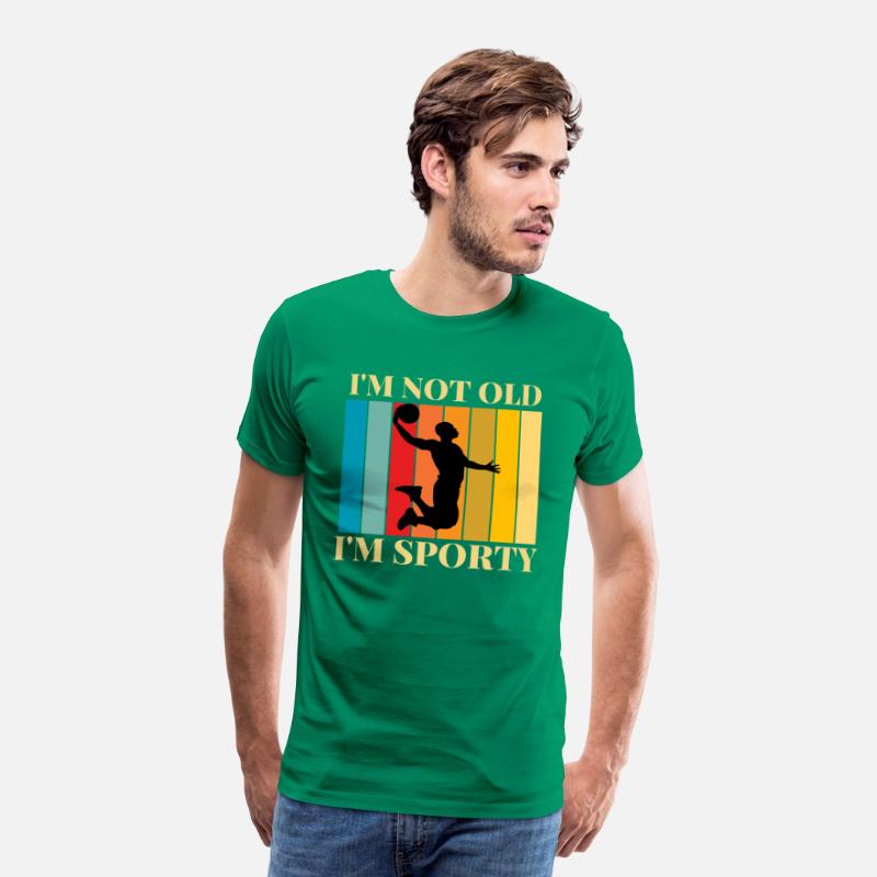 I'm not old I'm sporty