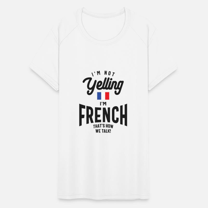 I'm not yelling I'm French Funny French Pride