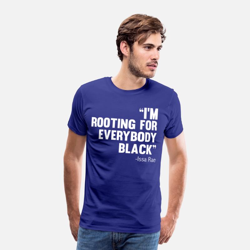 I'M ROOTING FOR EVERYBODY BLACK BLM Power