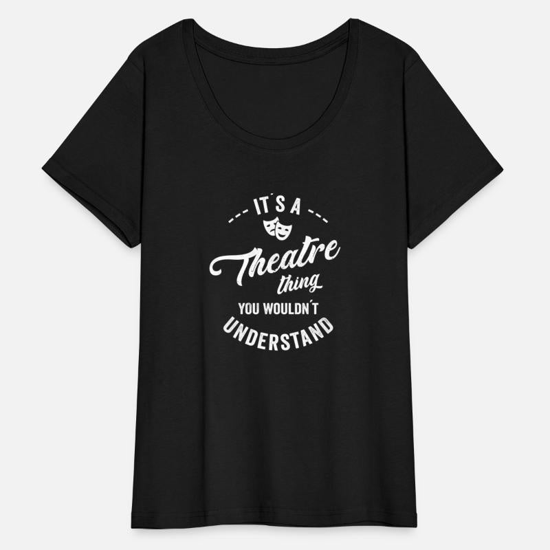 Itâ´S A Theatre Thing You Wouldnâ´T Understand