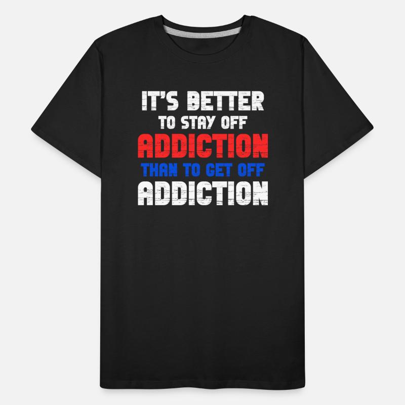 It's Better To Stay Off Addiction Than To Get Off