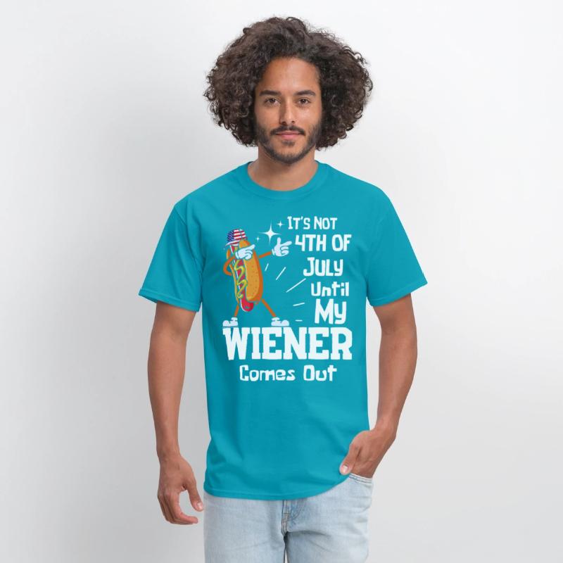 It's Not 4th of July Until My Wiener Comes Out Tee