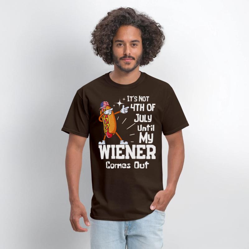It's Not 4th of July Until My Wiener Comes Out Tee