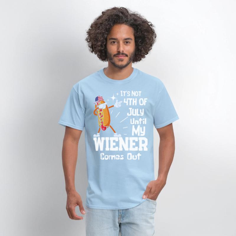 It's Not 4th of July Until My Wiener Comes Out Tee
