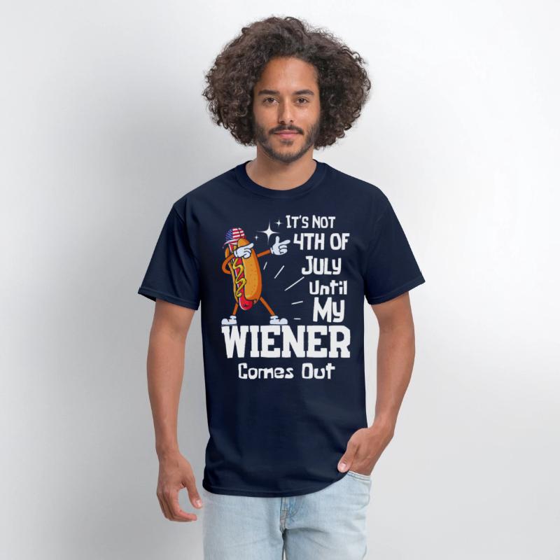 It's Not 4th of July Until My Wiener Comes Out Tee