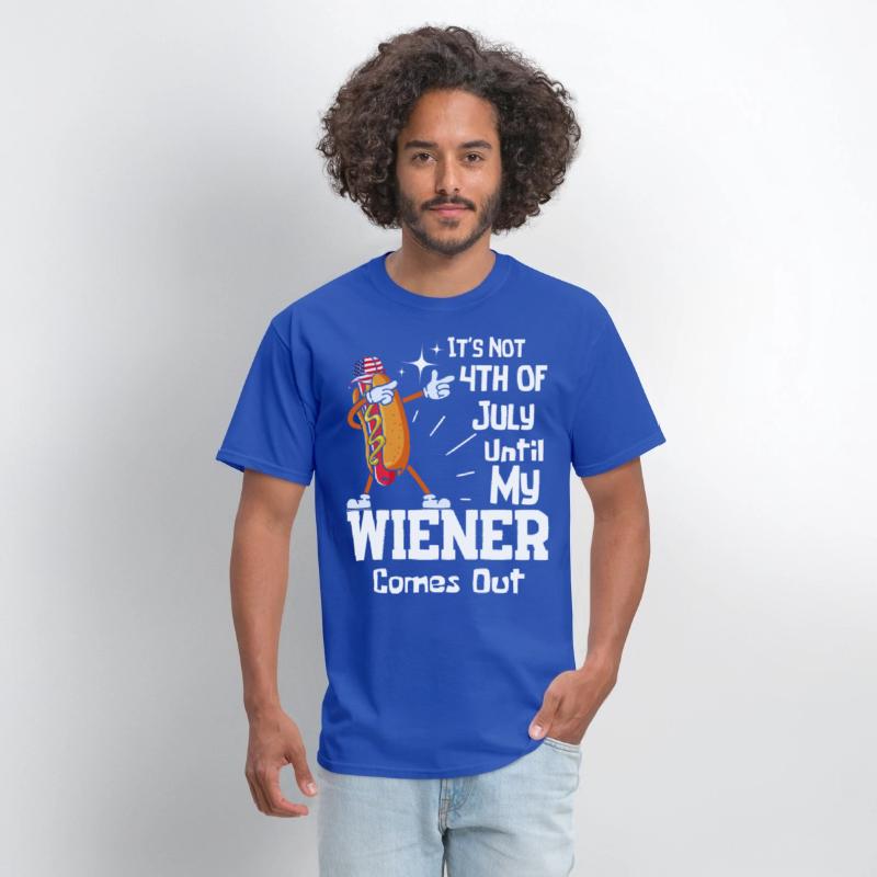It's Not 4th of July Until My Wiener Comes Out Tee