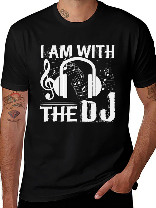 I AM WITH THE DJ T-Shirt - Music Lover Tee