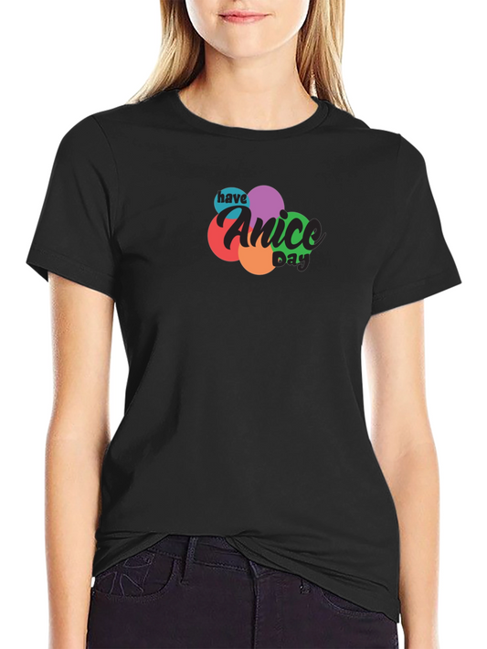 Have A Nice Day Graphic Tee - Soft Cotton Casual Top