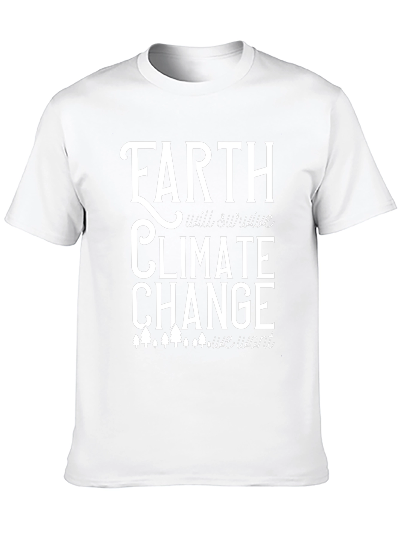 Earth Will Survive Climate Change T-Shirt