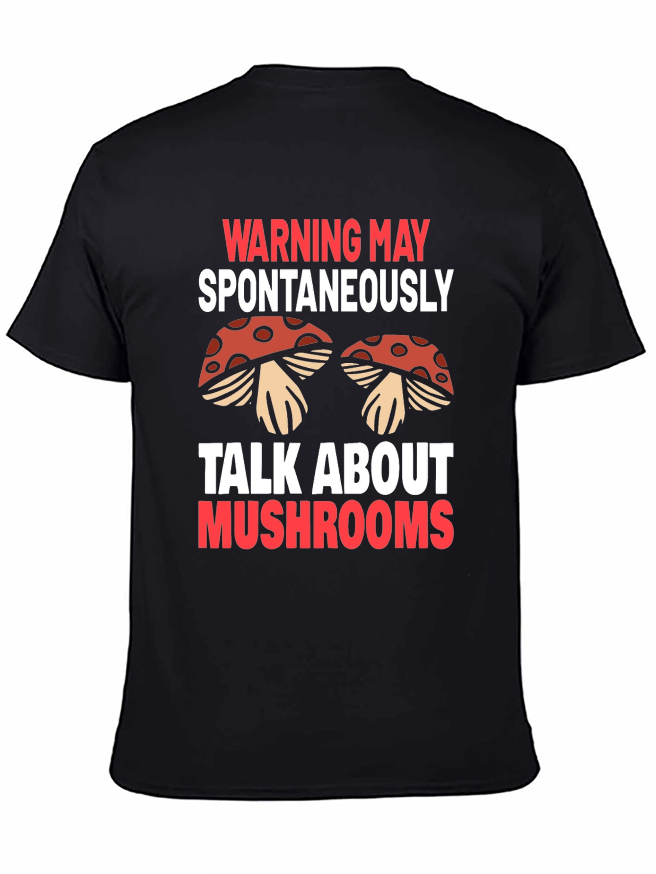 Warning May Spontaneously Talk About Mushrooms T-Shirt