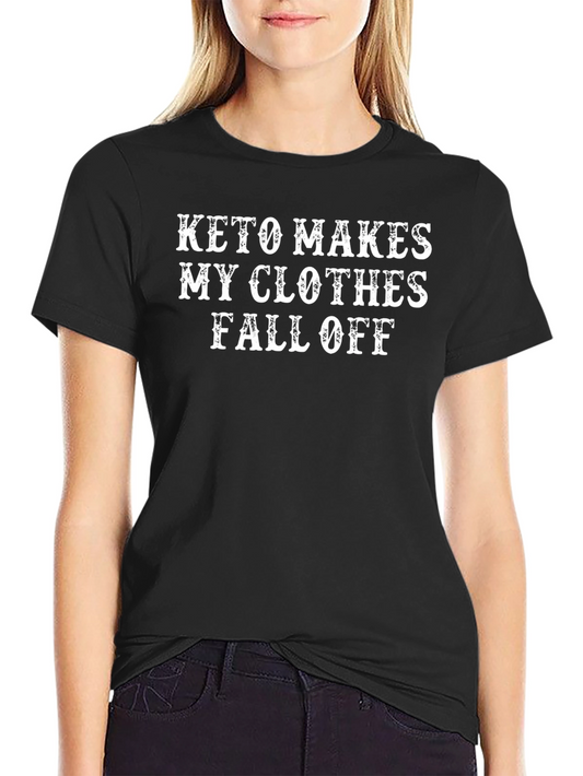 Keto Diet T-Shirt - Makes My Clothes Fall Off! Funny Tee