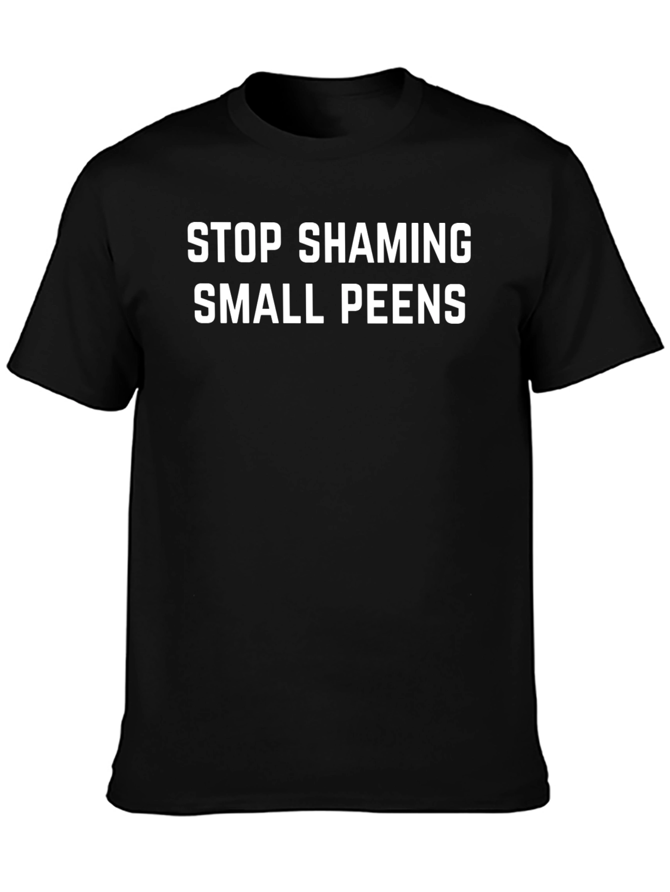 Stop Shaming Small Peens Graphic T-Shirt