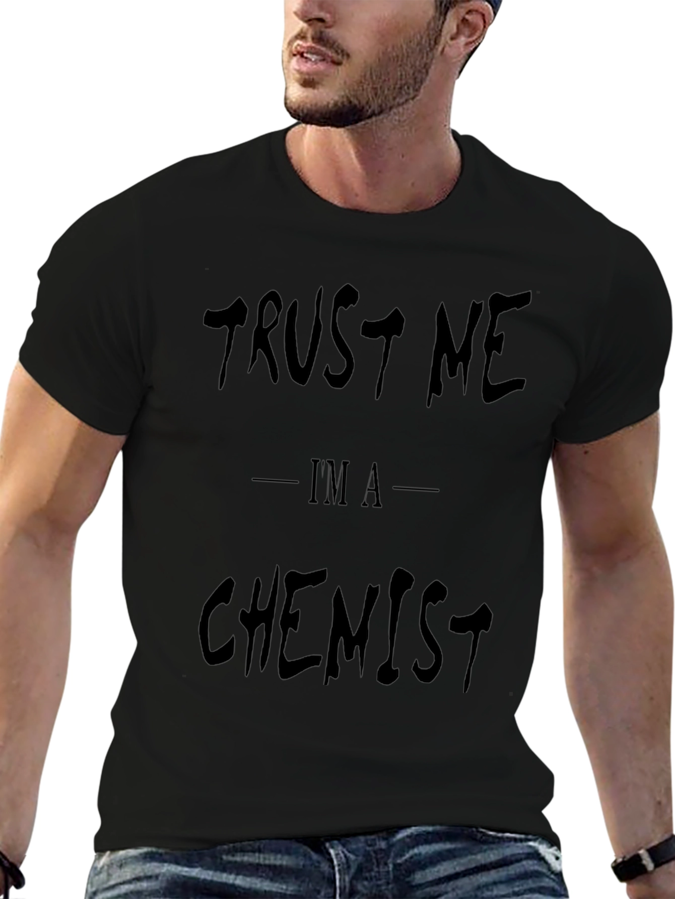 Trust Me Im A Chemist - Funny Graphic T-Shirt
