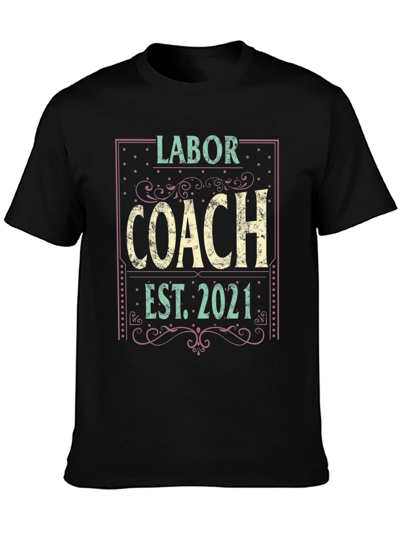 Labor Coach Est. 2021 Black T-Shirt
