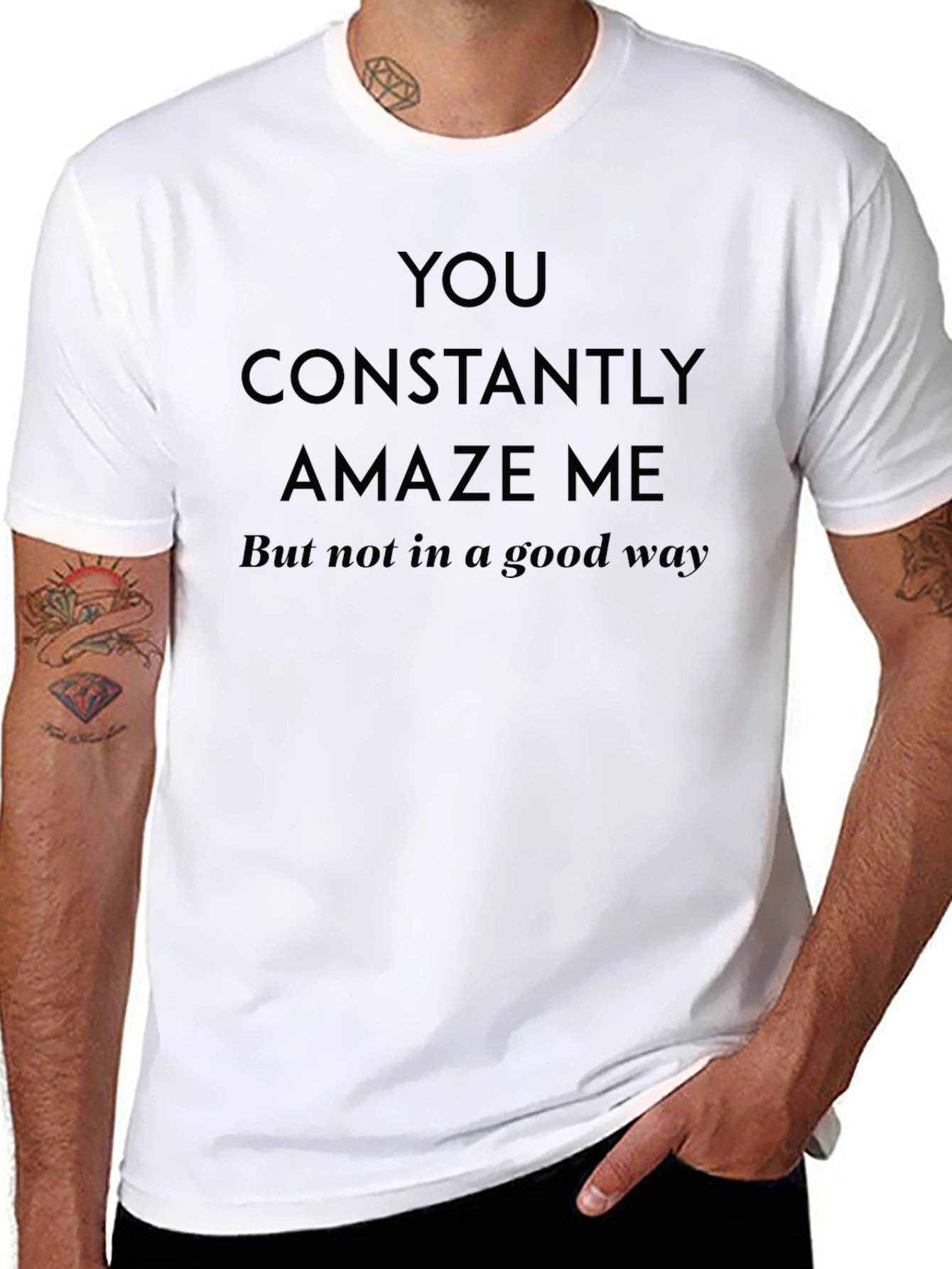 Humorous Sarcastic You Amaze Me Graphic T-Shirt