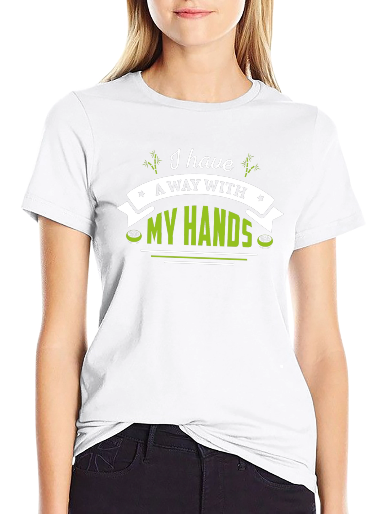 I Have A Way With My Hands T-Shirt
