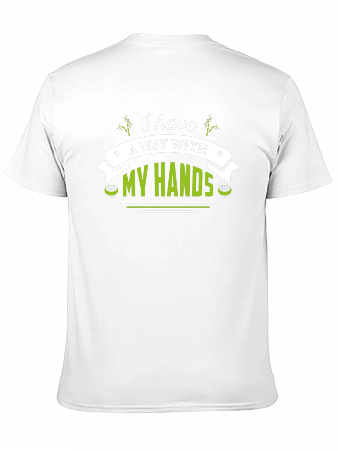 I Have A Way With My Hands T-Shirt