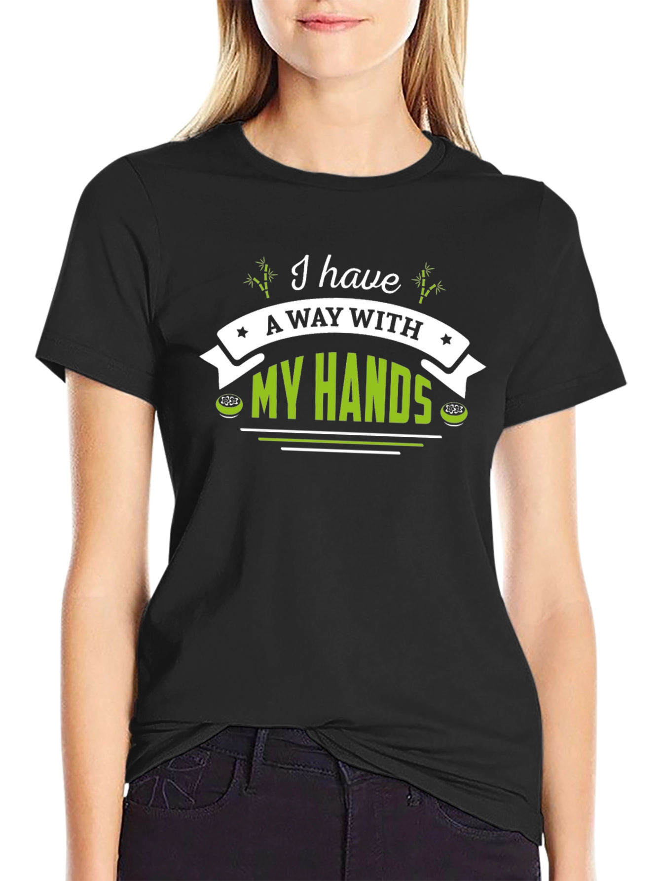 I Have A Way With My Hands T-Shirt